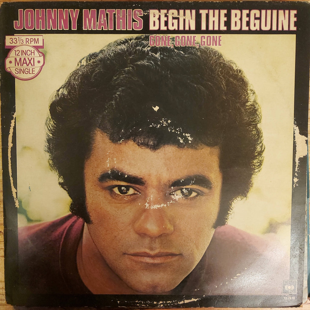 Johnny Mathis – Begin The Beguine / Gone, Gone, Gone (Used Vinyl - VG+)