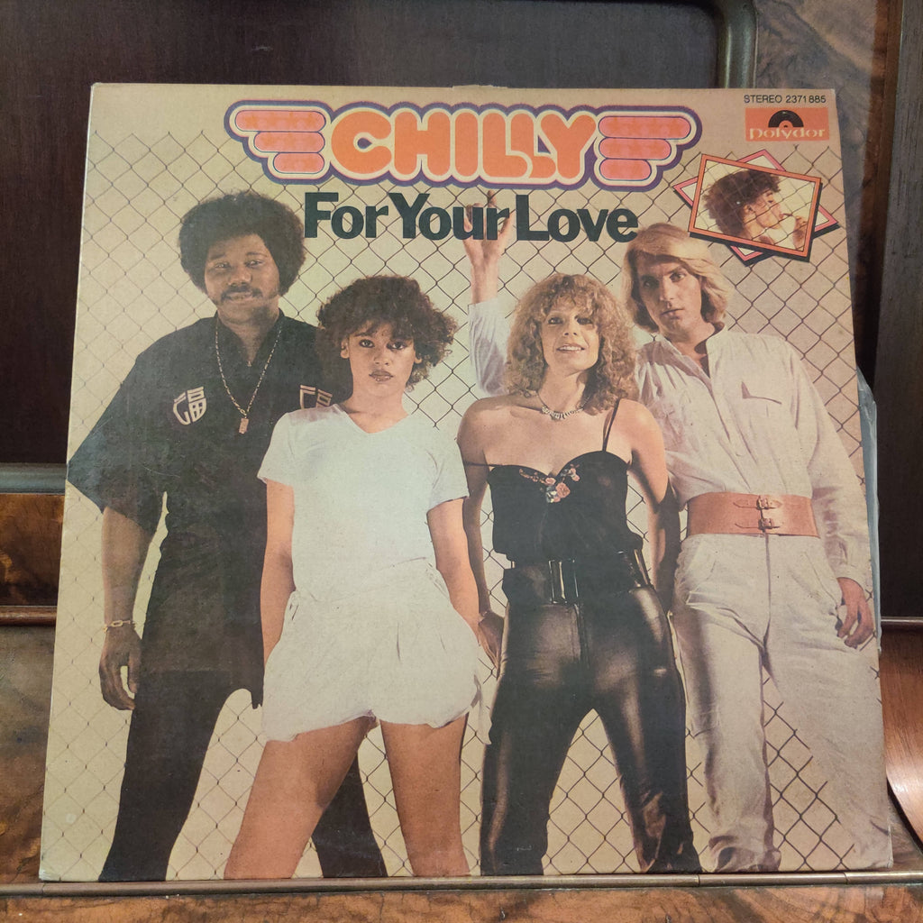 Chilly – For Your Love (Used Vinyl - VG+)