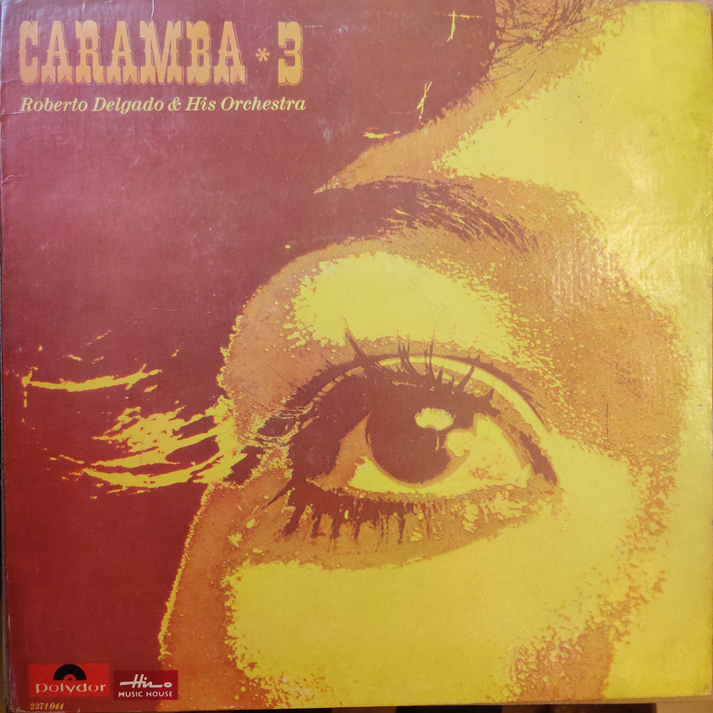 Roberto Delgado & His Orchestra – Caramba 3 (Used Vinyl - VG+)