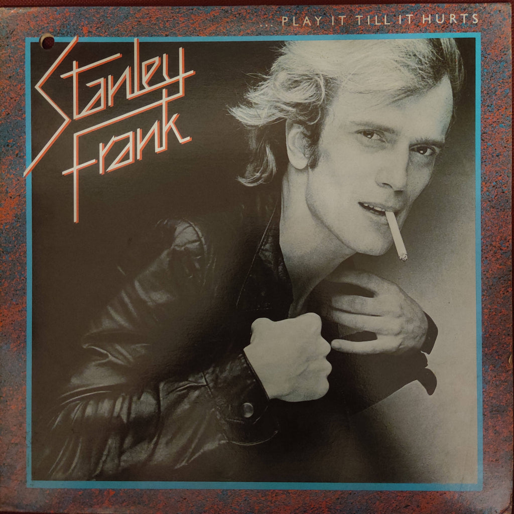 Stanley Frank – Play It Till It Hurts (Used Vinyl - VG)