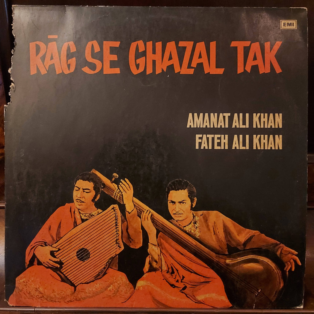 Amanat Ali Khan, Fateh Ali Khan – Rāg Se Ghazal Tak (Used Vinyl - VG+)