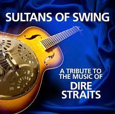 A Tribute To The Music Of Dire Straits By Sultans Of Swing