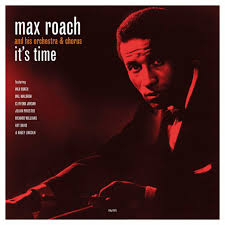Its Time By Max Roach