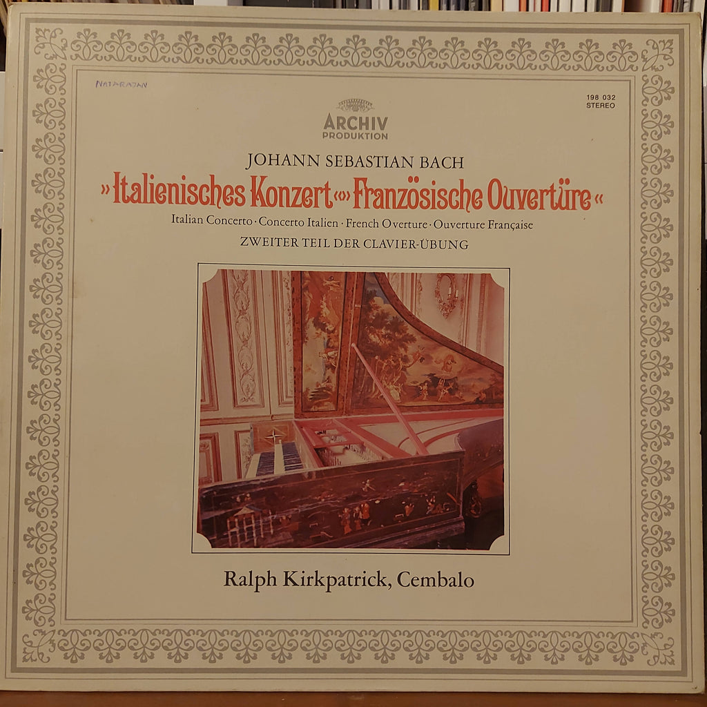 Johann Sebastian Bach / Ralph Kirkpatrick – »Italienisches Konzert Französische Ouvertüre (Zweiter Teil Der Clavier - Übung) (Used Vinyl - VG)