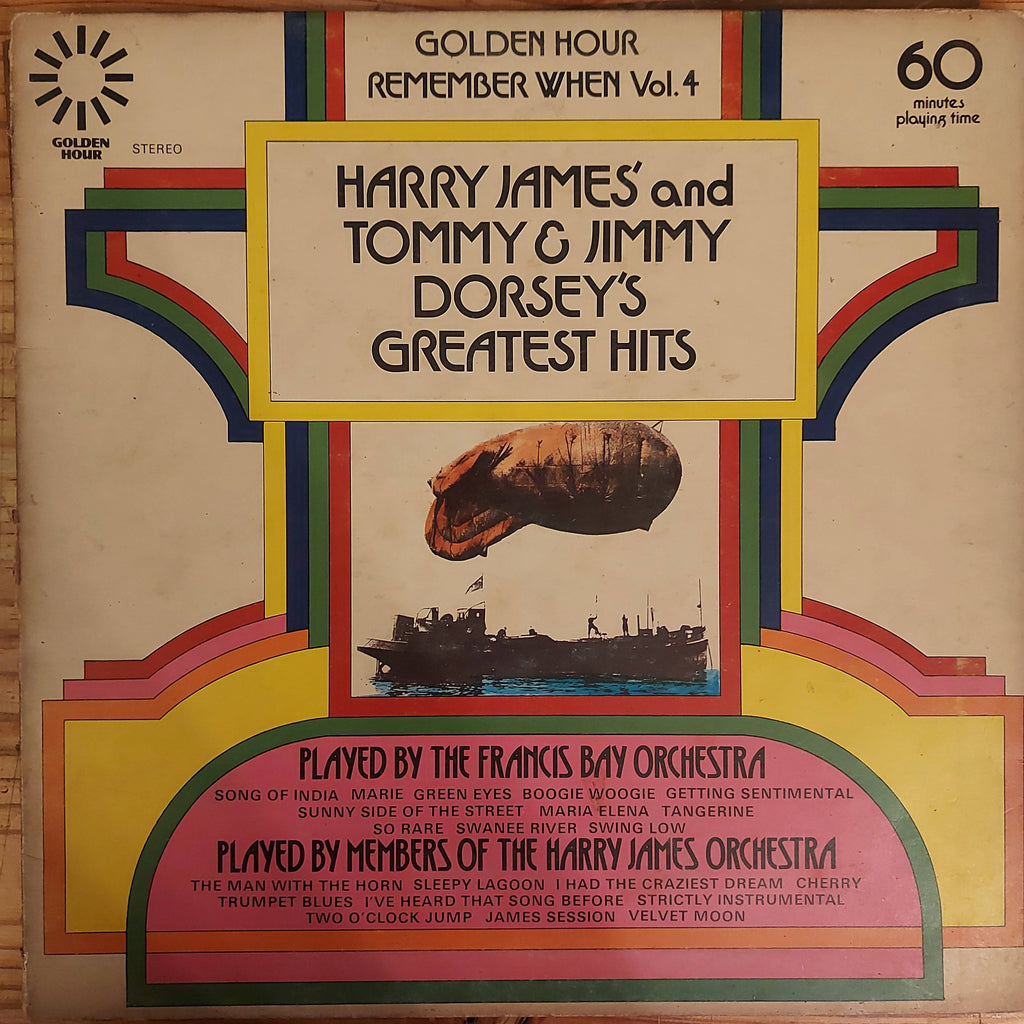 Francis Bay And His Orchestra, Members Of The Harry James Orchestra – Golden Hour Remember When Vol.4 - Harry James' & Tommy & Jimmy Dorsey's Greatest Hits (Used Vinyl - G)