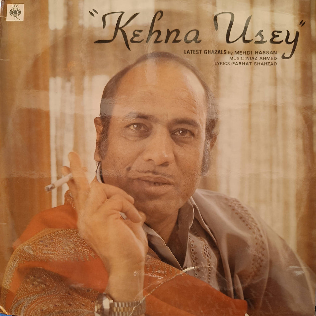 Mehdi Hassan – Kehna Usey - Latest Ghazals By Medi Hassan (Used Vinyl - VG) NJ