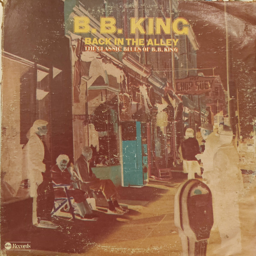 B.B. King – Back In The Alley (The Classic Blues Of B.B.King) (Used Vinyl - VG)