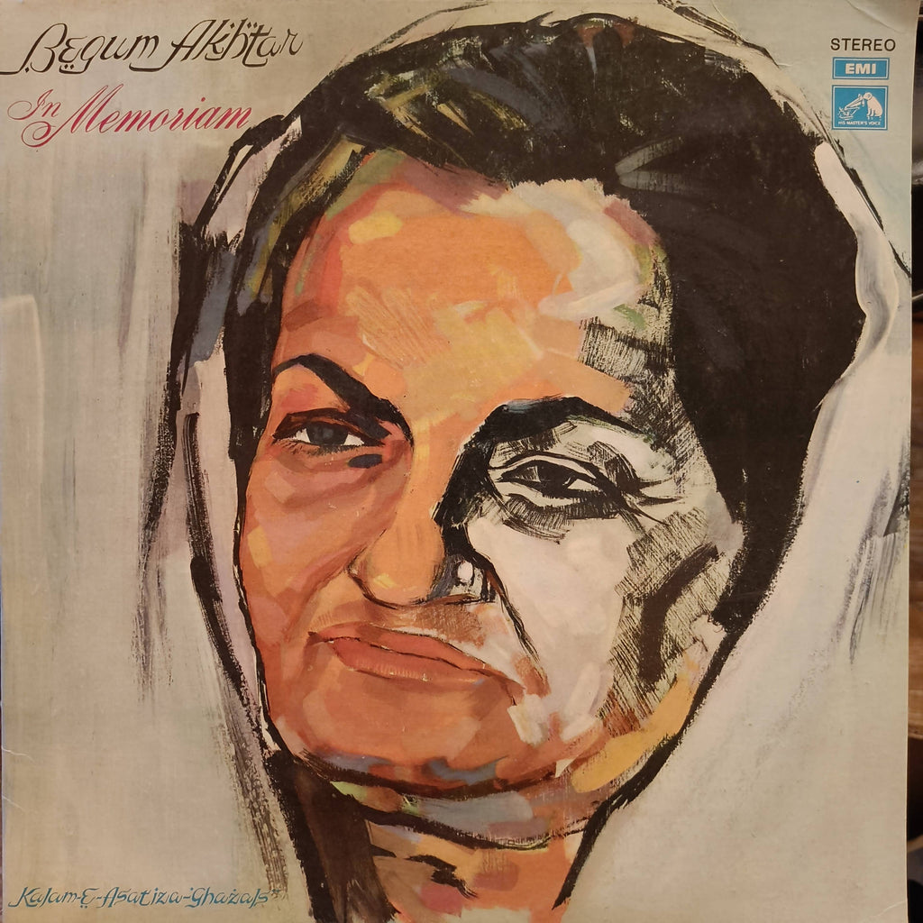 Begum Akhtar – In Memoriam (Kalam-E-Asatiza) (Used Vinyl - VG) AK