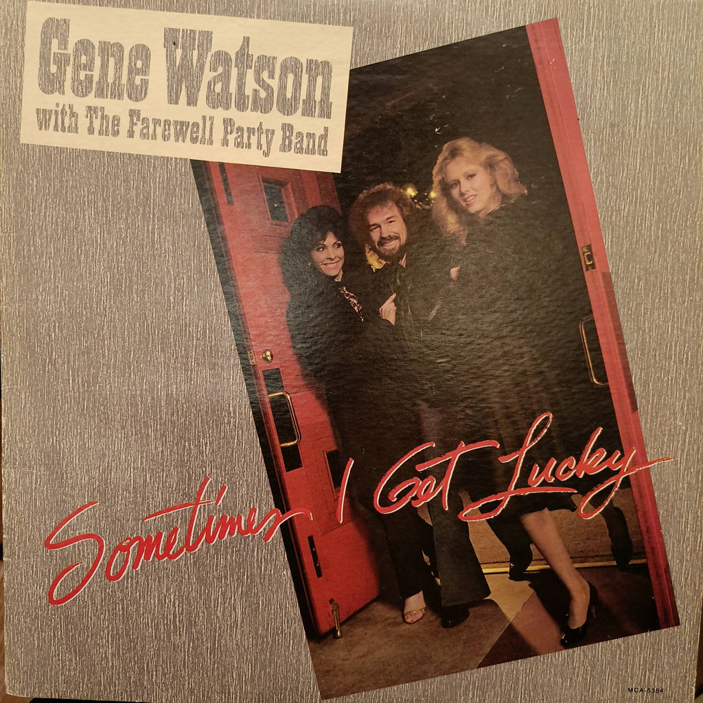 Gene Watson With The Farewell Party Band – Sometimes I Get Lucky (Used Vinyl - VG+) JS