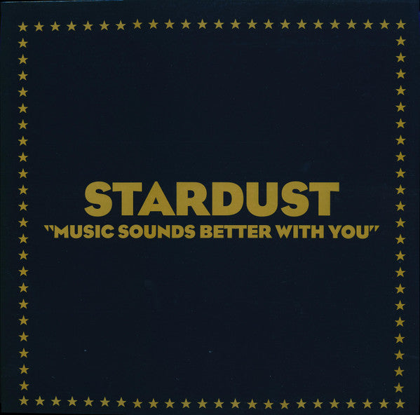 Stardust - Music Sounds Better With You (Arrives in 4 Days)