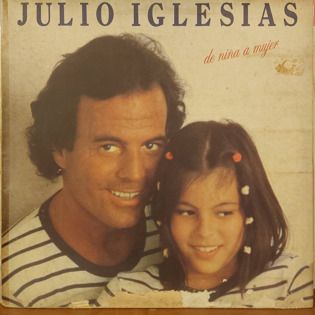 Julio Iglesias ‎– De Niña A Mujer (Used Vinyl - VG)